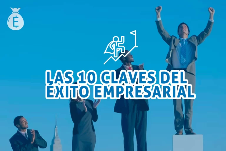 Descubre las 10 claves del éxito empresarial